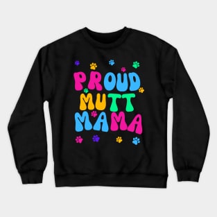 Proud Mutt Mama Crewneck Sweatshirt